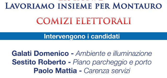 Due iniziative elettorali della lista numero 2 “Lavoriamo insieme per Montauro”