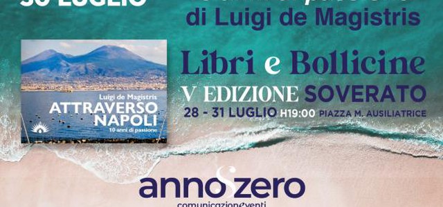 "Libri&bollicine" a Soverato: Luigi de Magistris presenta "Attraverso Napoli. 10 anni di passione"