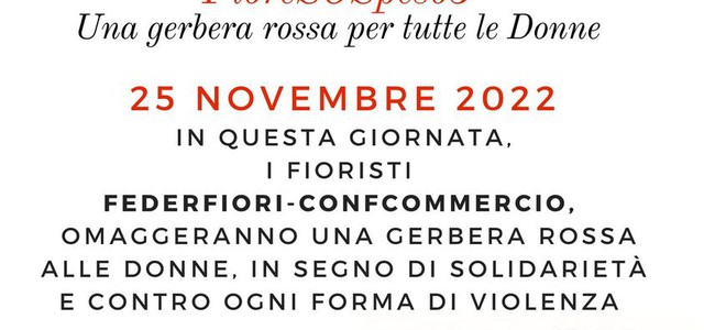 25 novembre, un Fiore SOSpeso per dire no alla violenza sulle donne  La Calabria aderisce all’iniziativa congiunta  Federfiori-Confcommercio e di Unione Induista Italiana