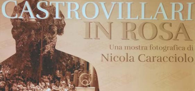 CASTROVILLARI IN ROSA - Mostra fotografica di Nicola Caracciolo 
