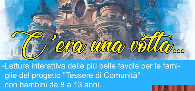 “Tessere di Comunità”, famiglie protagoniste delle favole in “C’era una volta”