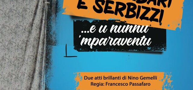 TEATRO COMUNALE di Catanzaro. Nuovo appuntamento con la stagione del Teatro Incanto: domenica 25 febbraio alle 18.30 in scena “Dui Cambari e Serbizzi... e U Nunnu ‘Mparaventu”