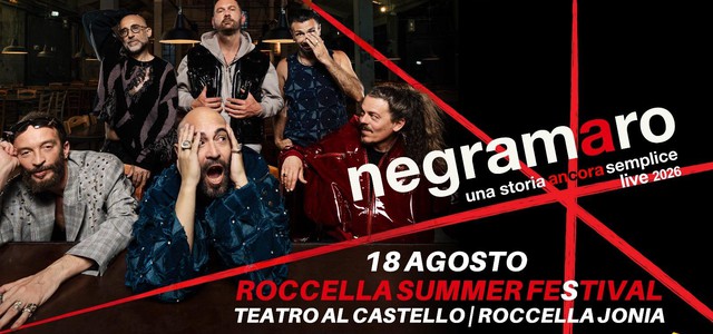 Roccella Summer Festival 2026, ci saranno anche i Negramaro. Il concerto del tour “Una storia ancora semplice” si terrà il 18 agosto