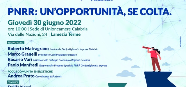 Il Piano nazionale di ripresa e resilienza. Confronto promosso da Confartigianato Imprese Calabria – domani, alla presenza del presidente nazionale Granelli e della sottosegretaria Nesci