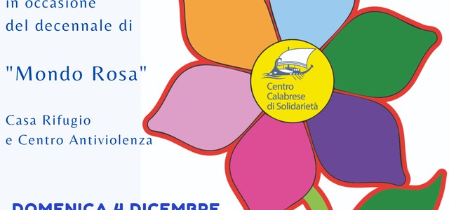 La Casa Rifugio/Centro Antiviolenza “Mondo Rosa” compie dieci anni e il Centro Calabrese di Solidarietà festeggia con uno spettacolo di beneficenza al Teatro Comunale il 4 dicembre alle 18.30.