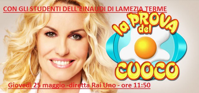 L'Einaudi di Lamezia Terme ritorna alla Prova del Cuoco