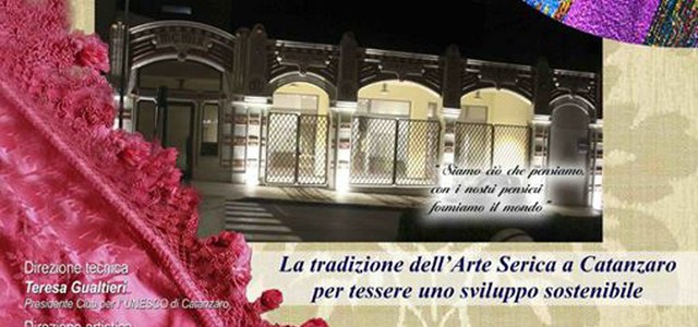 Il futuro è di seta. La tradizione dell’arte serica a Catanzaro con Unesco e Consolidal