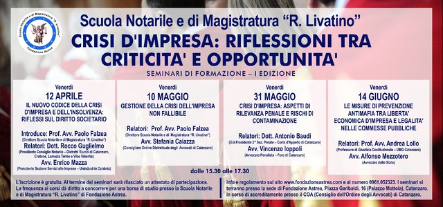 “CRISI D’IMPRESA”: AL VIA IL PRIMO CICLO DI SEMINARI DELLA SCUOLA NOTARILE E DI MAGISTRATURA “R. LIVATINO” DI FONDAZIONE ASTREA.