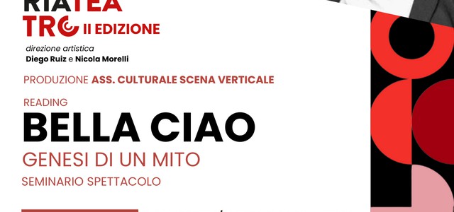 Nuovo e imperdibile appuntamento con CalabriaTeatro Venerdì 21 giugno a Firmo in scena “Bella Ciao - Genesi di un mito” di Dario De Luca