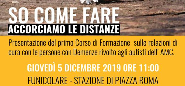 “So come fare. Accorciamo le distanze” - domani la presentazione del corso di formazione per le relazioni di cura con persone con demenze