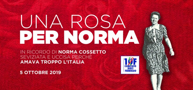 RICORDATO SABATO 5 IL SACRIFICIO DI NORMA COSSETTO. CHIESTA ALL’AMMINISTRAZIONE COMUNALE L’INTITOLAZIONE DI UNA VIA ALLA GIOVANE STUDENTESSA ISTRIANA SEVIZIATA E INFOIBATA NEL 1943.