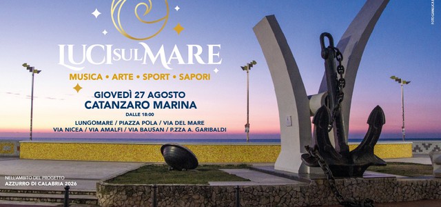 Catanzaro si illumina con “Luci sul Mare”: giovedì 27 agosto una serata di musica, cultura e sport (IL PROGRAMMA)