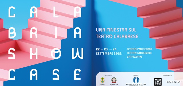 CALABRIA SHOWCASE UNA FINESTRA SUL TEATRO CALABRESE   Presentato il nuovo progetto di Fondazione Politeama in collaborazione con Primavera dei Teatri e Oscenica
