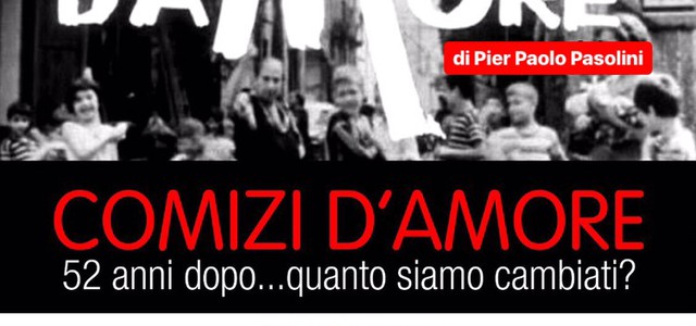 Comizi d’amore 52 anni dopo…quanto siamo cambiati?