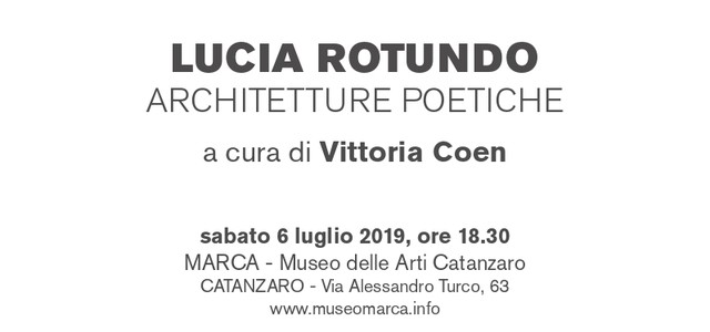 Domani al Marca inaugurazione della mostra Architetture Poetiche di Lucia Rotundo