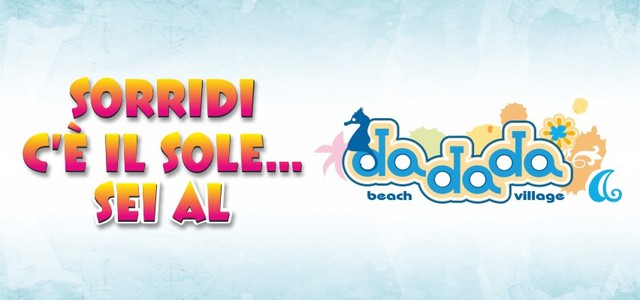 "Sorridi, c'è il sole"... il grido di guerra del DaDaDa Beach Village riporta l'estate sulle coste calabresi.