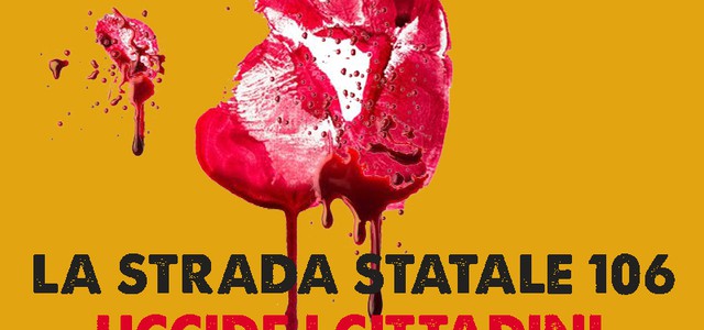 LA STRADA STATALE 106 UCCIDE I CITTADINI