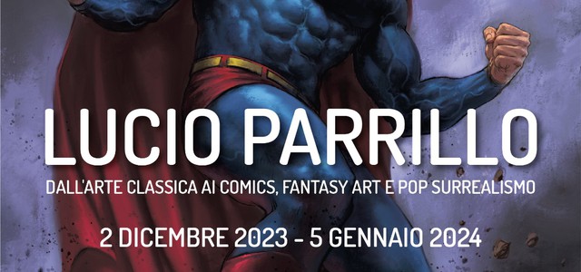 AL MARCA DI CATANZARO ARRIVA LA MOSTRA DI LUCIO PARRILLO:  DALL’ARTE CLASSICA AI COMICS, FANTASY E POP SURREALISMO.