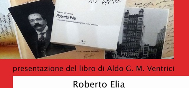 LA STORIA DELL’ANARCHICO CATANZARESE NEGLI USA ROBERTO ELIA RIVIVE NEL NUOVO LIBRO DI ALDO VENTRICI