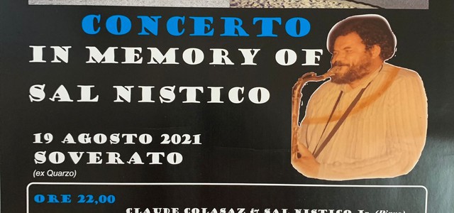 Terza edizione del concerto Jazz "In memory of Sal Nistico". La maratona jazzistica raddoppia: il 19 agosto a Soverato e il 20 agosto a Cardinale.