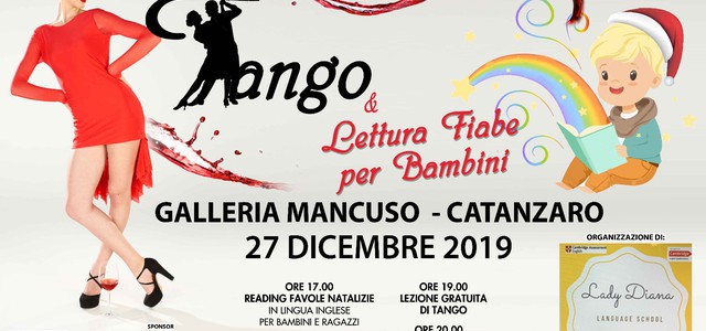 “SARA’ TRE VOLTE NATALE” - STASERA TANGO ARGENTINO E FIABE NATALIZIE IN LINGUA INGLESE IN GALLERIA MANCUSO