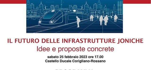 IL FUTURO DELLE INFRASTRUTTURE JONICHE.  IDEE E PROPOSTE CONCRETE