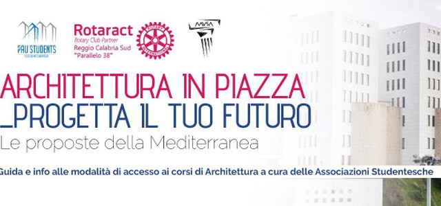 Architettura in piazza _ Progetta il tuo futuro alla Mediterranea