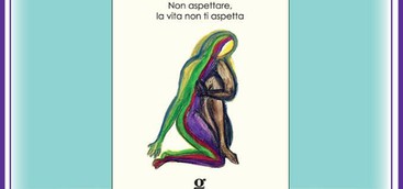 Curinga - Presentazione dl libro di  Daniela Rabia   MATILDE  Non aspettare, la vita non ti aspetta
