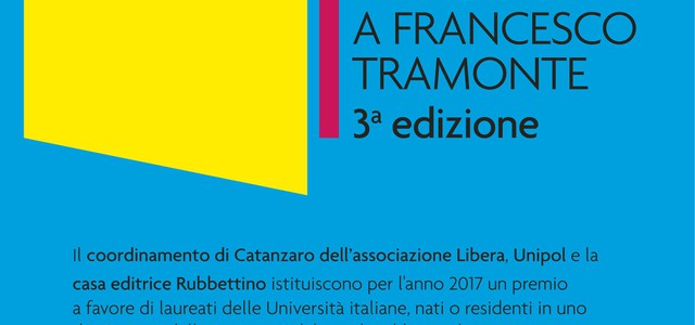 Terza edizione del Premio Tramonte di Libera Catanzaro, Unipol e casa editrice Rubbettino