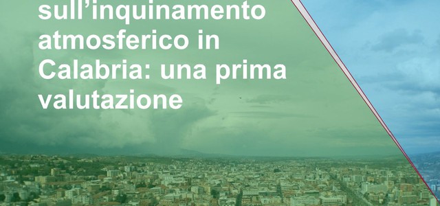 Lockdown e qualità dell'aria: studio Arpacal sugli effetti in Calabria anche con dati dal satellite
