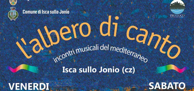 Isca sullo Jonio, parte la XIV edizione de “L’Albero di Canto” - Il programma di oggi