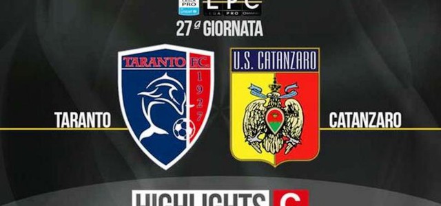 Taranto-Catanzaro 1-0, la videosintesi