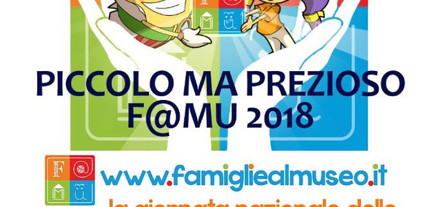 Domenica 14 ottobre Giornata Nazionale delle Famiglie al Museo (FAMU 2018)