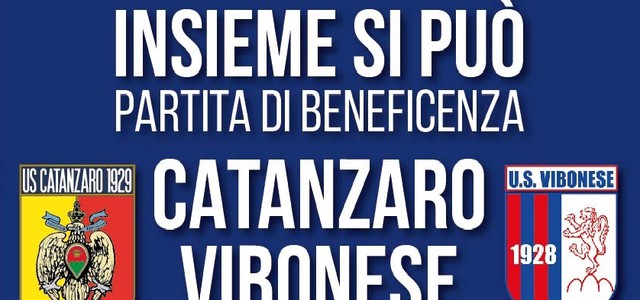 Catanzaro-Vibonese, insieme si può: domenica derby di beneficenza