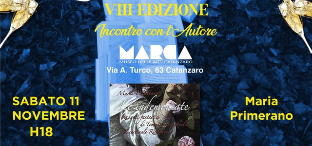 “LIBRI & BOLLICINE” - SABATO 11 NOVEMBRE AL MARCA DI CATANZARO LA PRESENTAZIONE DI “LE INDEMONIATE”, IL LIBRO DI MARIA PRIMERANO.