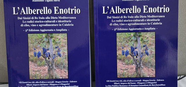“L’Alberello Enotrio”, il volume di Massimo Tigani Sava sulle origini identitarie del cibo, del vino e dell’agroalimentare di Calabria