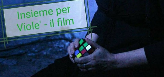 VIOLE' - IL FILM… UN SOGNO CHE PUO’ DIVENTARE REALTA’ INSIEME